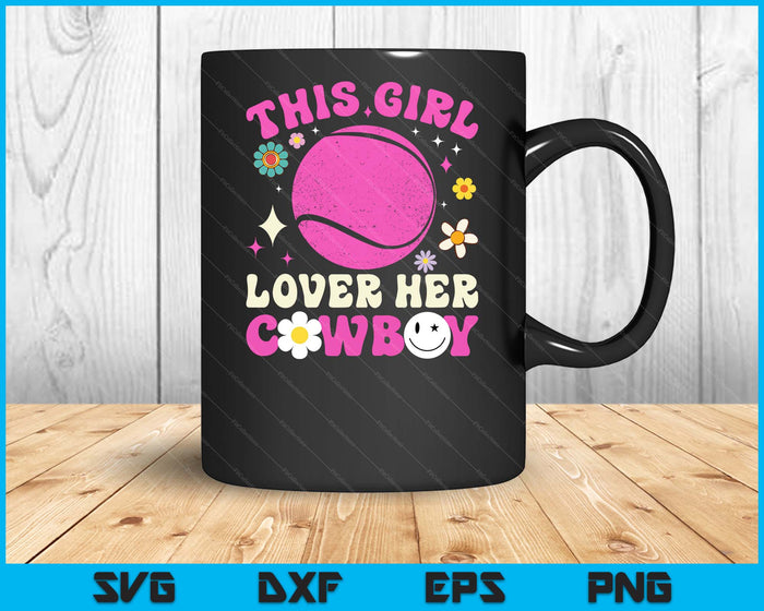 Groovy Retro This Girl Loves Her Cowboy Cute Texas Dallas Tennis SVG PNG Digital Printable Files