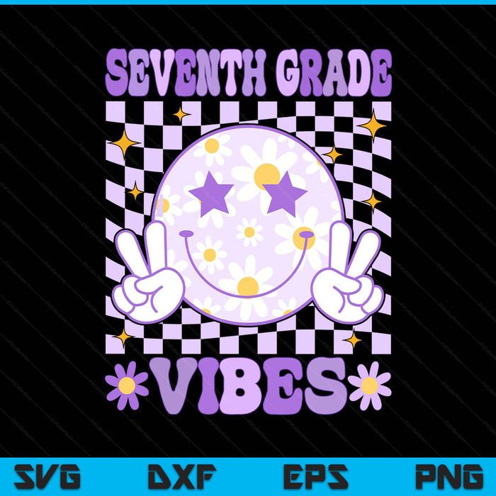 Groovy seventh grade vibes back to school 7th grade teacher SVG PNG cut file for Cricut