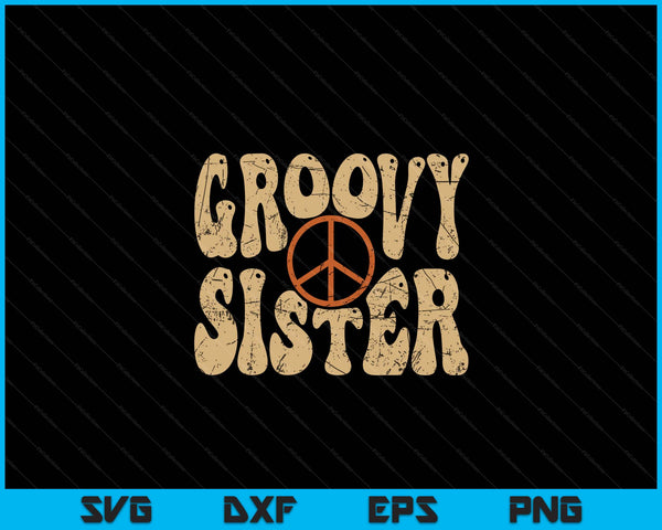 Groovy Sister 70s Esthetische Nostalgie 1970's Retro SVG PNG Digitale afdrukbare bestanden