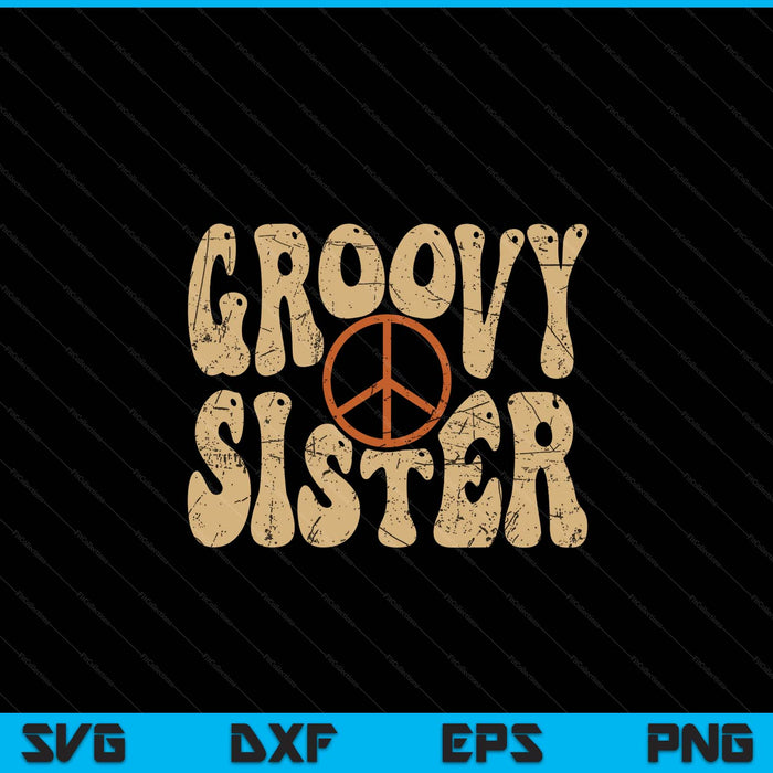 Groovy sister 70s aesthetic nostalgia 1970's retro SVG cut file