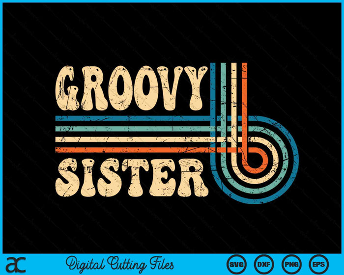 Groovy Sister jaren '70 Esthetische Nostalgie Jaren 1970 Vintage Groovy SVG PNG Snijden afdrukbare bestanden