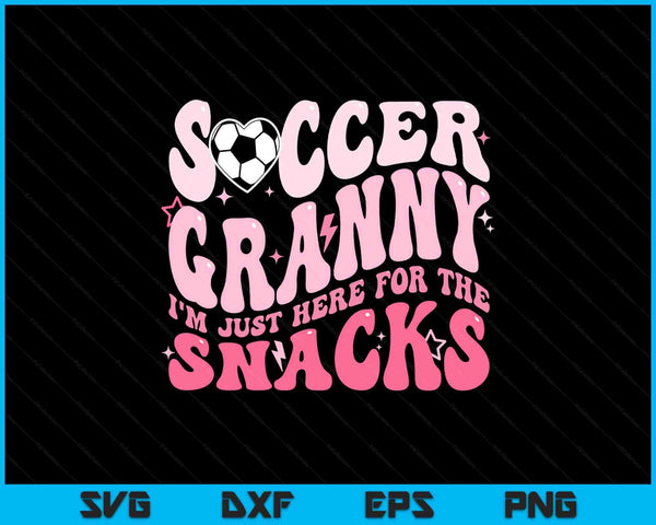 Groovy soccer granny I'm just here for the snacks SVG cut file