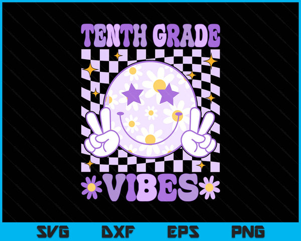 Groovy Tenth Grade Vibes Back to School 10th Grade Teacher SVG PNG Digital Printable Files