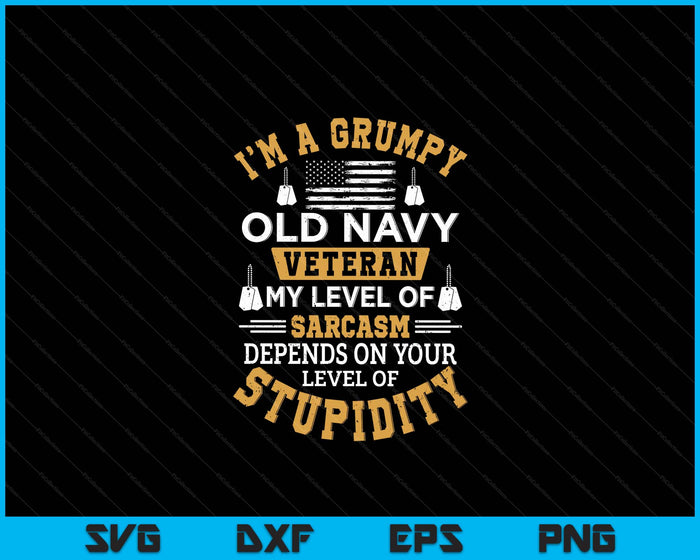 Grumpy Old Veteran Patriotic Funny Military Veteran USA SVG PNG Cutting Printable Files