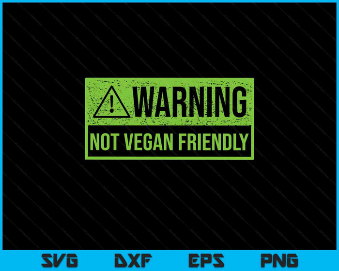 Grunge Meat Lover Not Vegan Friendly Keto BBQ Fan Sign SVG PNG Digital Printable Files