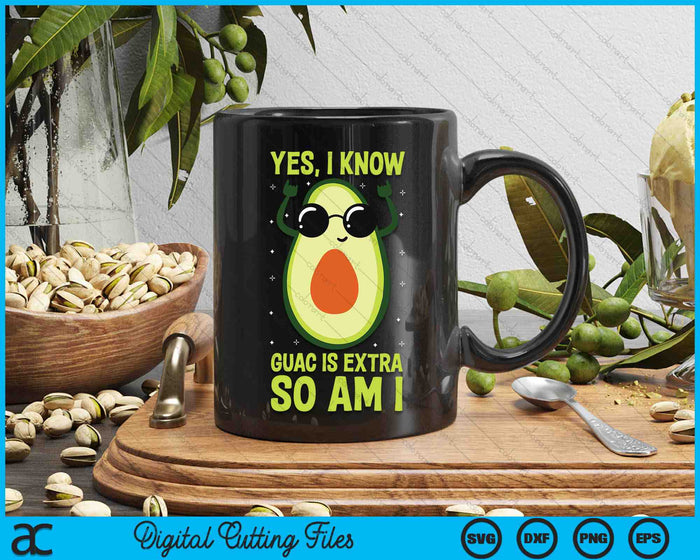 Guacamole Avocado Guac Is Extra Mexican Dip Cinco De Mayo SVG PNG Digital Printable Files