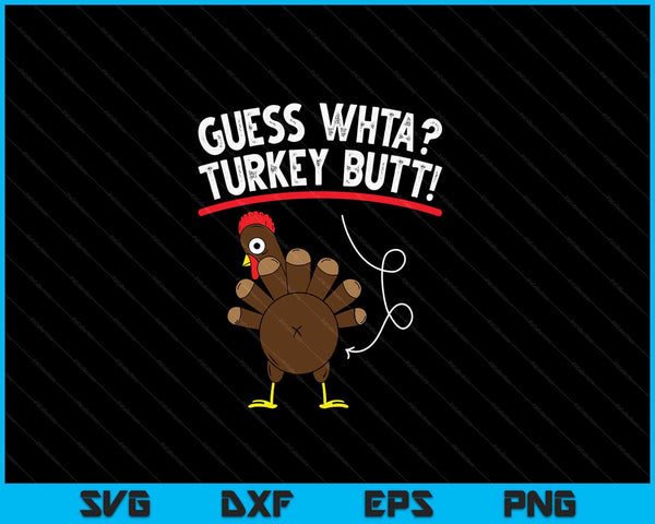 Guess turkey pilgrim Thanksgiving SVG cut file