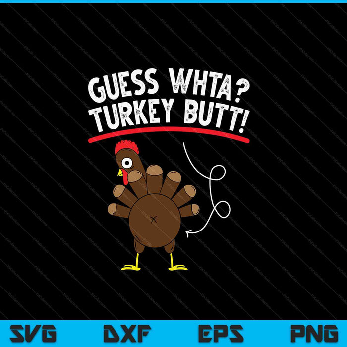 Guess turkey pilgrim Thanksgiving SVG cut file