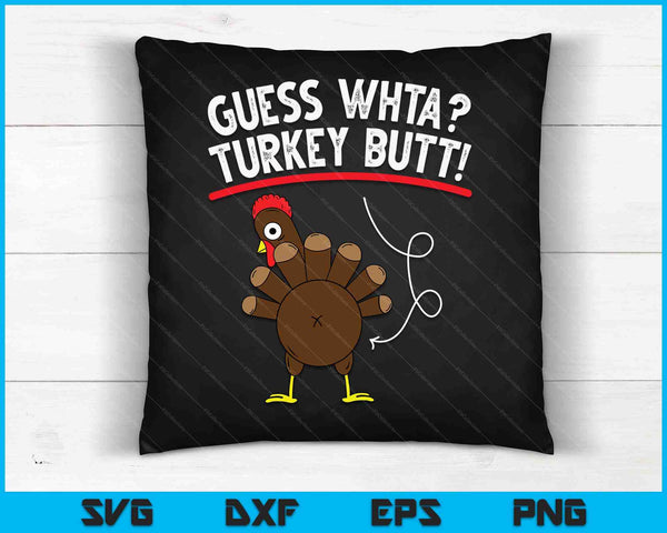 Guess Turkey Pilgrim Funny Thanksgiving SVG PNG Digital Cutting Files