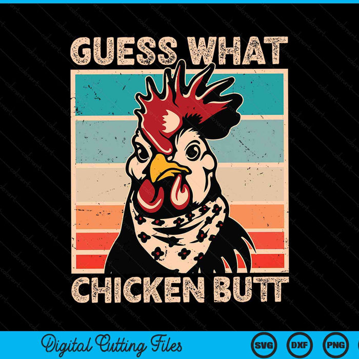 Guess what chicken butt meme SVG PNG cut file for Cricut