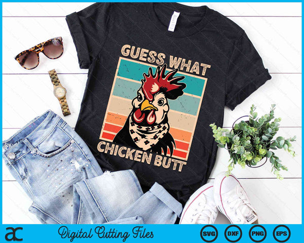 Guess What Chicken Butt Funny Chicken Meme SVG PNG Digital Cutting Files