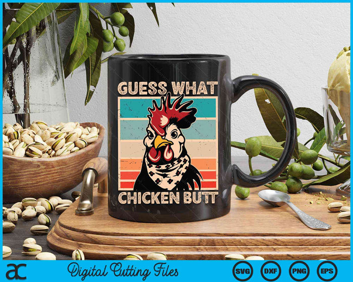 Guess What Chicken Butt Funny Chicken Meme SVG PNG Digital Cutting Files