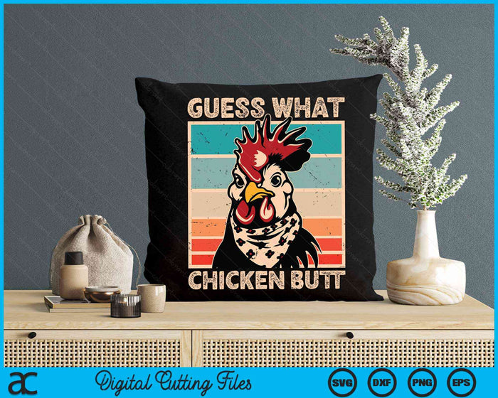 Guess What Chicken Butt Funny Chicken Meme SVG PNG Digital Cutting Files