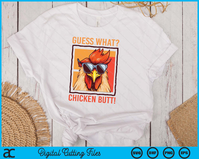 Guess What Chicken Butt! Funny Dad Siblings Friends Humor SVG PNG Digital Printable Files