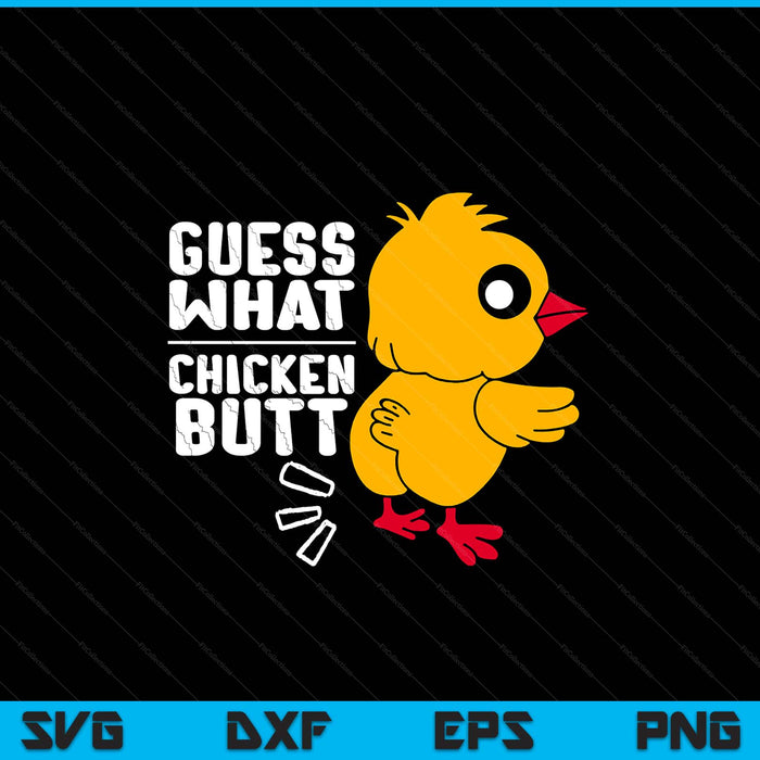 Guess what chicken butt for egg farming and hen rooster farm SVG cut file