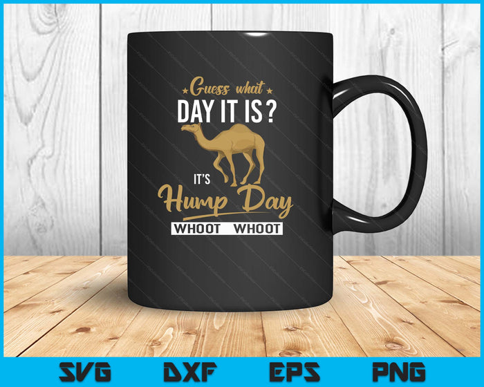 Guess What Day Is It Camel Funny Hump Day SVG PNG Digital Printable Files