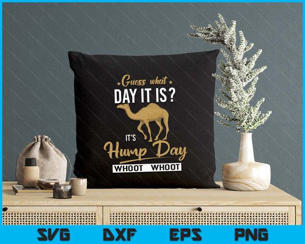 Guess What Day Is It Camel Funny Hump Day SVG PNG Digital Printable Files
