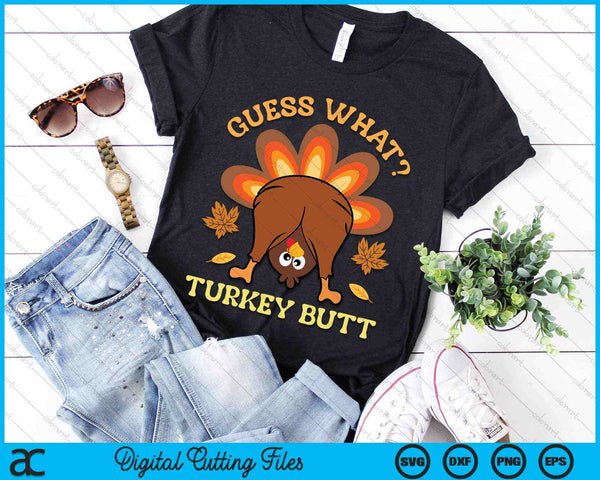 Raad eens wat Turkije Butt grappige Thanksgiving SVG PNG digitale snijbestanden