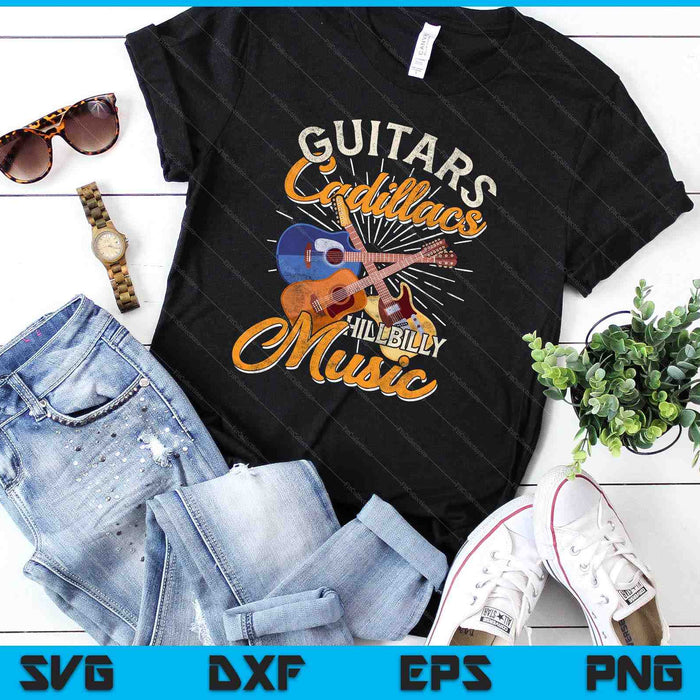 Guitars Cadillacs Hillbilly Music Country Songs and Music SVG PNG Files