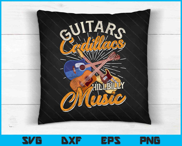 Guitars Cadillacs Hillbilly Music Country Songs and Music SVG PNG Files