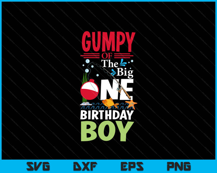 Gumpy Of The Big One Birthday Boy Fishing 1st First Birthday SVG PNG Digital Printable Files