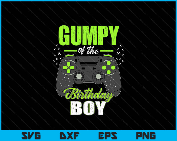 Gumpy Of The Birthday Boy Matching Video Gamer Birthday SVG PNG Digital Printable Files