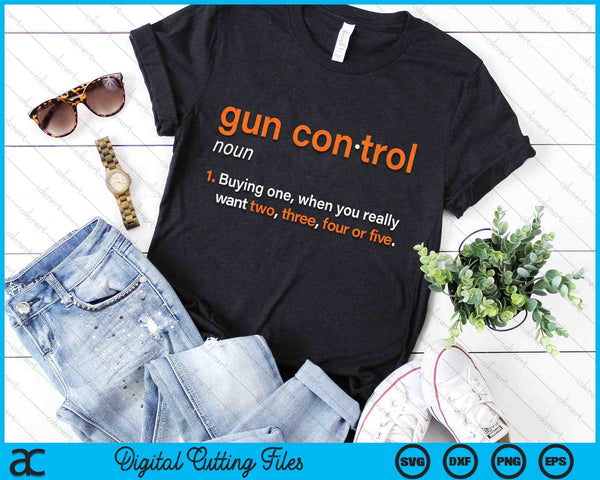 Gun Control Definitie Grappig Gun Zeggen en Verklaring SVG PNG Digitale Snijbestanden
