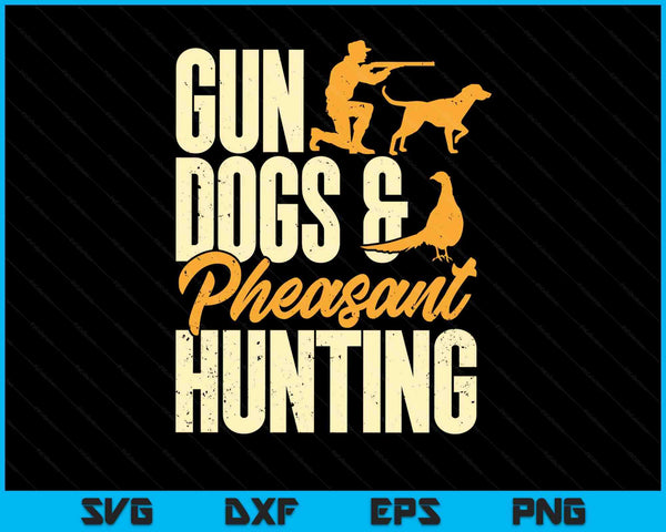 Gun dogs pheasant hunting upland bird hunting SVG cut file