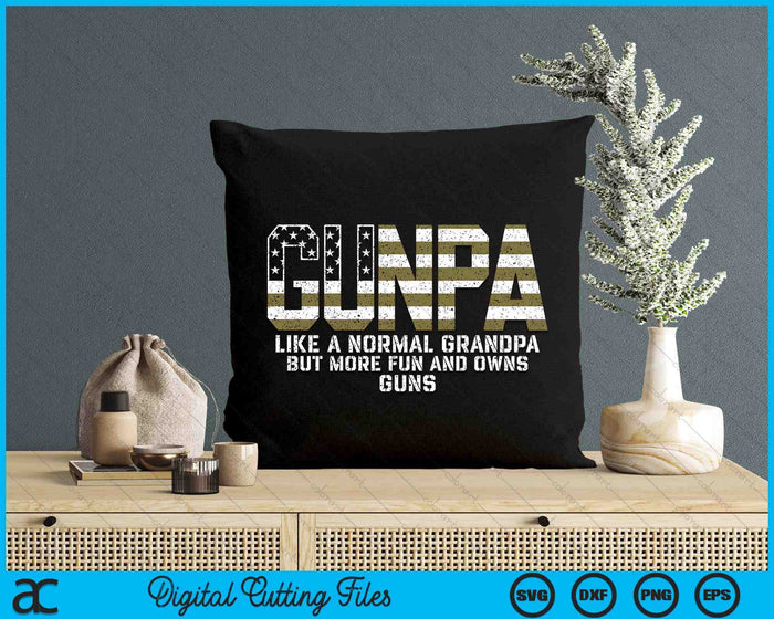 Gunpa Like A Normal Grandpa But More Fun And Owns Guns SVG PNG Digital Printable Files