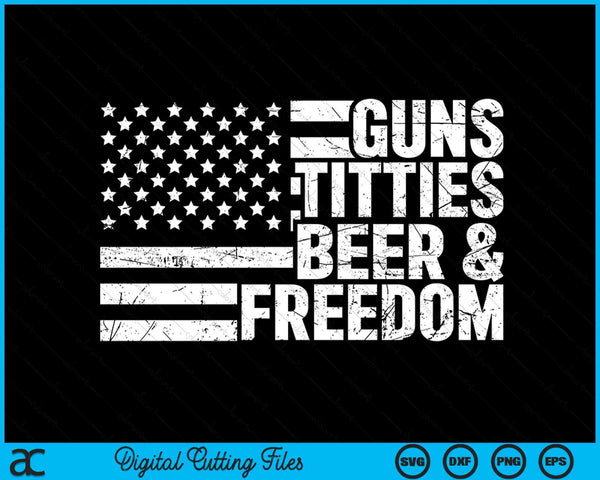 Guns Titties Beer & Freedom Mens Drinking USA Flag SVG PNG Digital Cutting Files