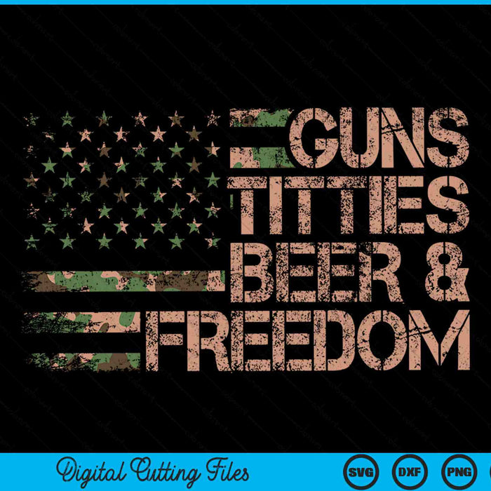 Guns titties beer and freedom on a camo American flag, adult humor SVG