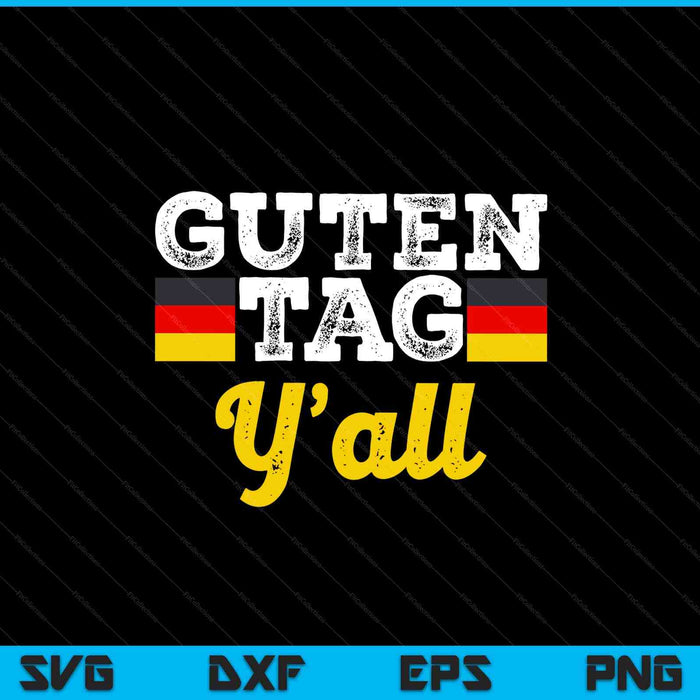 Guten tag y'all German hello greeting germany SVG cut file