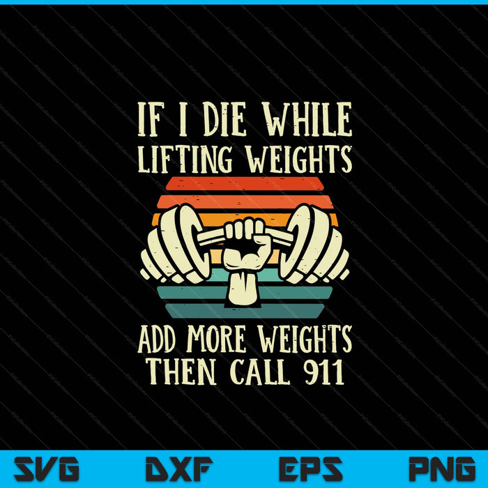 Gym if I die lifting weighs workout fitness SVG cut file
