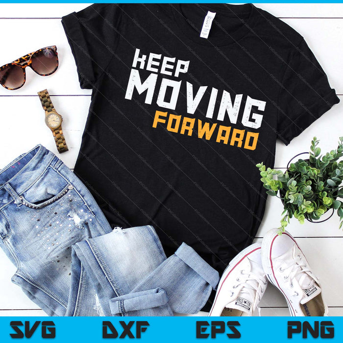 Gym Keep Moving Forward Workout Fitness Motivation SVG PNG Digital Printable Files