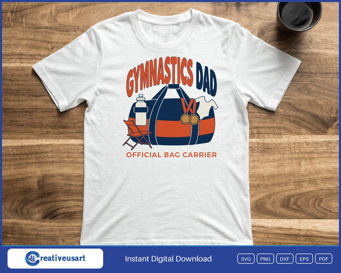 Gymnastics Dad Official Bag Carrier with a packed duffel bag and medals SVG printed on a white t-shirt