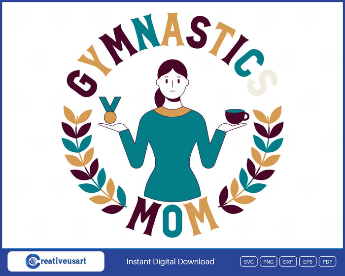 Gymnastics Mom holding a medal and coffee inside a laurel wreath SVG design on a white background