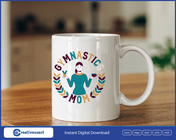 Gymnastics Mom holding a medal and coffee inside a laurel wreath SVG design on a white coffee mug