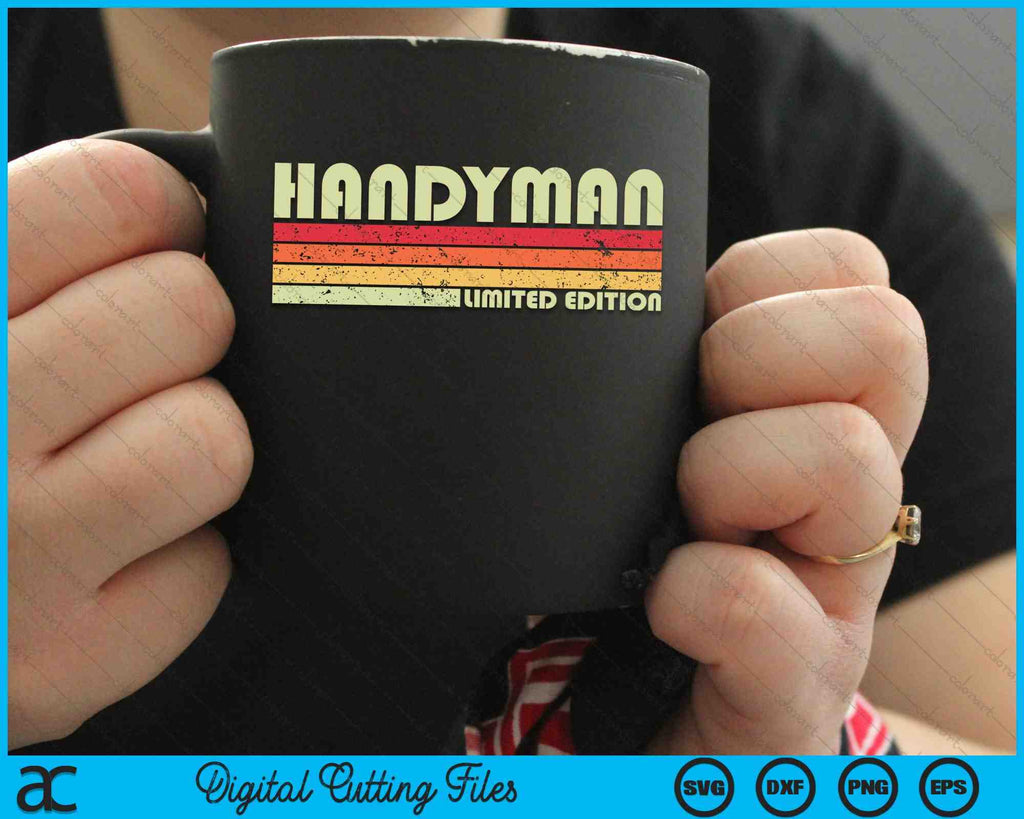 Handyman Limited Edition Funny Job Title Profession SVG PNG Files