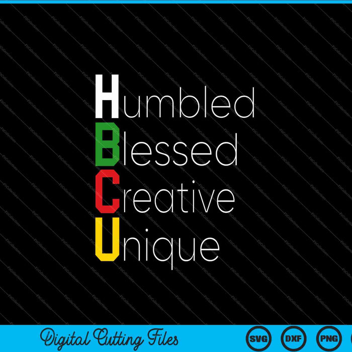 HBCU African humbled blessed creative unique SVG cut file