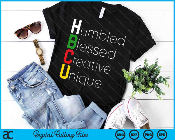 HBCU African Humbled Blessed Creative Unique SVG PNG Cutting Printable Files