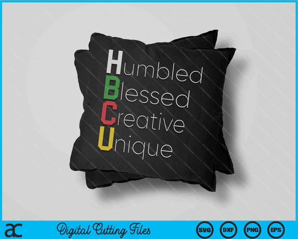 HBCU African Humbled Blessed Creative Unique SVG PNG Cutting Printable Files