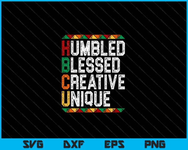 HBCU Humbled Blessed Creative Unique SVG PNG Cutting Printable Files