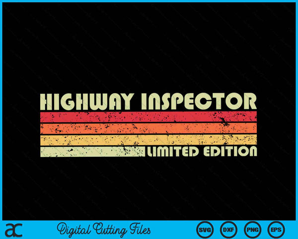 HIGHWAY INSPECTOR Funny Job Title Profession Birthday Worker SVG PNG Cutting Printable Files