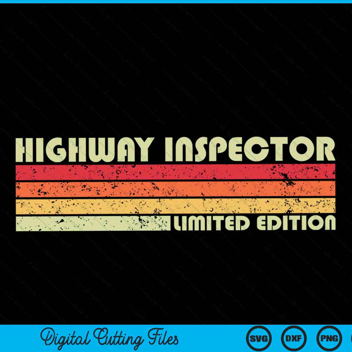 HIGHWAY INSPECTOR Funny Job Title Profession Birthday Worker SVG PNG Cutting Printable Files