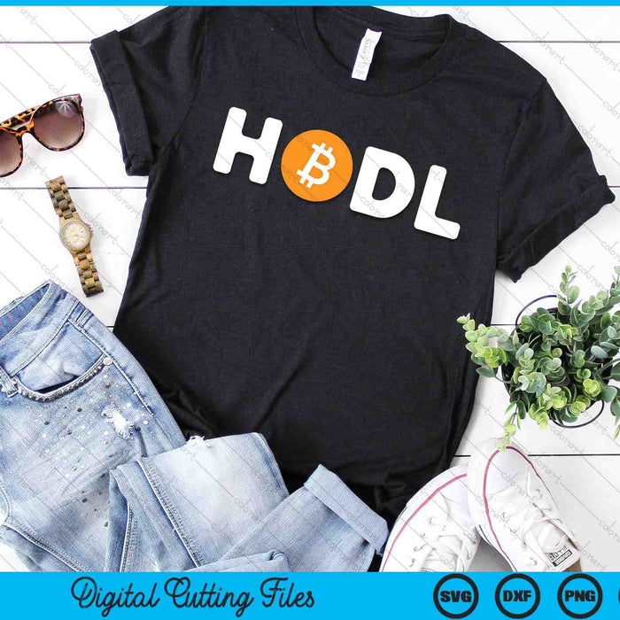 HODL Buy And Hold Crypto BTC Trader Bitcoin Investor SVG PNG Digital Cutting Files