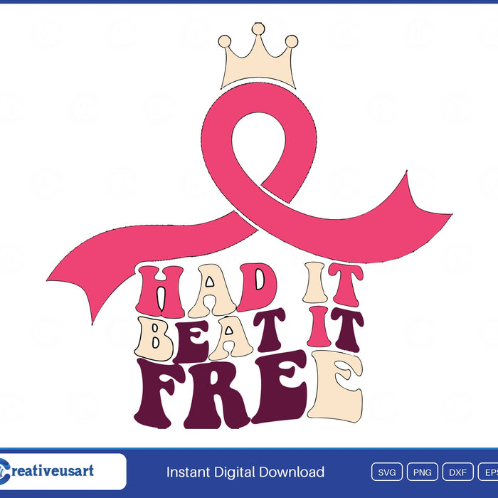 Had it, beat it, free with a pink ribbon, breast cancer survivor SVG