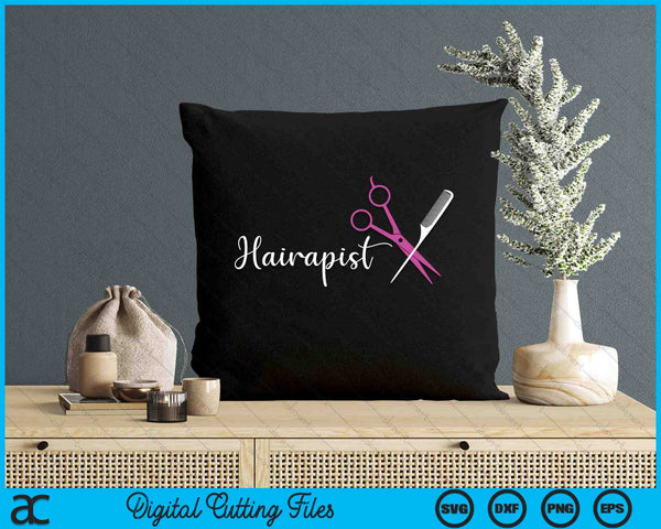 Hairapist Gifts Hairstylist Funny Hairdresser Hair Stylist SVG PNG Digital Printable Files