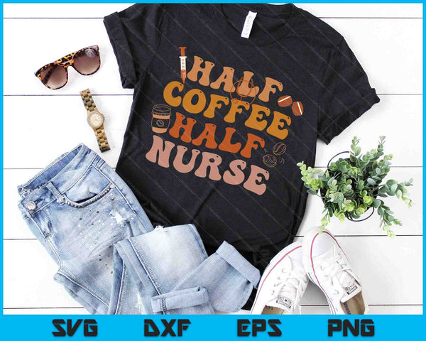 Halve koffie halve verpleegster Groovy kleuren RN LPN medisch personeel SVG PNG digitale snijbestanden
