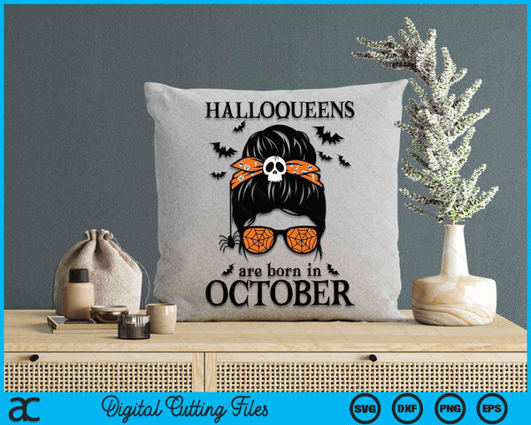 Halloqueens Are Born In October Womens Birthday Messy Bun SVG PNG Digital Cutting File