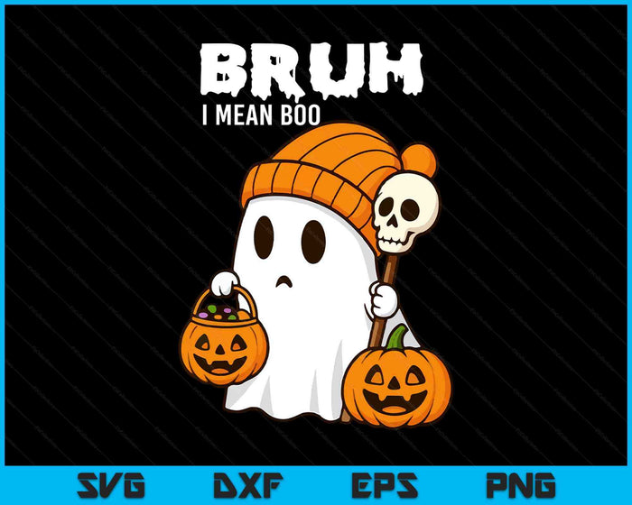 Halloween Bruh Ghost Boo Skull Pumpkin SVG PNG Digital Printable Files